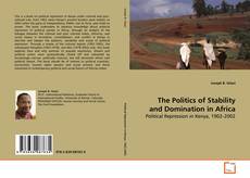 Copertina di The Politics of Stability and Domination in Africa