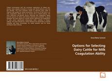 Copertina di Options for Selecting Dairy Cattle for Milk
Coagulation Ability