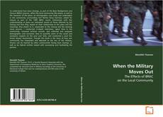 Copertina di When the Military Moves Out