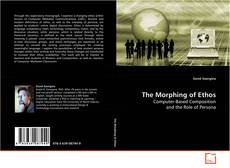 Bookcover of The Morphing of Ethos
