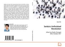 Borítókép a  Serbia's Unfinished Revolution - hoz