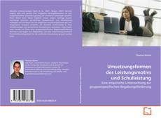 Copertina di Umsetzungsformen des Leistungsmotivs und Schulleistung