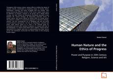 Borítókép a  Human Nature and the Ethics of Progress - hoz