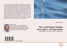 Bookcover of TIA-1 and Herpes Simplex Virus Type 1: An Interaction