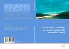 Copertina di Measurement, Modeling, and Synchronization for the
Mobile Channel