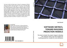 Buchcover von SOFTWARE METRICS, TOWARD BUILDING PREDICTION MODELS