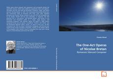Buchcover von The One-Act Operas of Nicolae Bretan