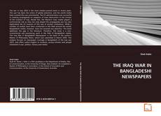 Copertina di THE IRAQ WAR IN BANGLADESHI NEWSPAPERS