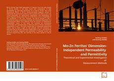 Couverture de Mn-Zn Ferrites' Dimension-Independent Permeability  and Permittivity