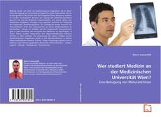 Copertina di Wer studiert Medizin an der Medizinischen
Universität Wien?