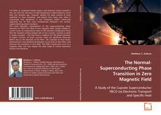 The Normal-Superconducting Phase Transition in Zero
Magnetic Field的封面