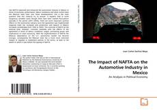 Copertina di The Impact of NAFTA on the Automotive Industry in Mexico