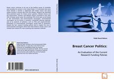 Bookcover of Breast Cancer Politics:
