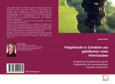 Polyphenole in Extrakten aus gekelterten roten
Weintrauben的封面