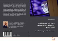 Couverture de Blanka and Jiri Zizka at the Wilma Theater, 1979-2000