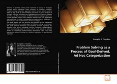 Copertina di Problem Solving as a Process of Goal-Derived, Ad Hoc
Categorization