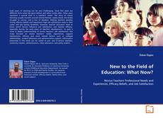 Buchcover von New to the Field of Education: What Now?