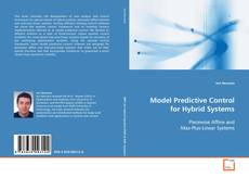 Copertina di Model Predictive Control for Hybrid Systems