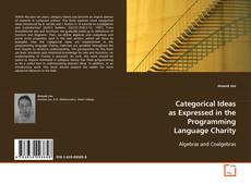 Buchcover von Categorical Ideas As Expressed in the Programming
Language Charity