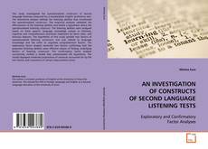 Capa do livro de AN INVESTIGATION OF CONSTRUCTS OF SECOND LANGUAGE
LISTENING TESTS 