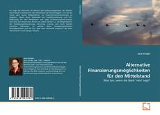 Alternative Finanzierungsmöglichkeiten für den Mittelstand的封面