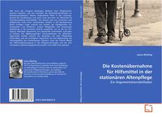 Capa do livro de Die Kostenübernahme für Hilfsmittel in der
stationären Altenpflege 
