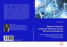 Buchcover von Selectin-mediated Leukocyte Adhesion During the
Immune Response