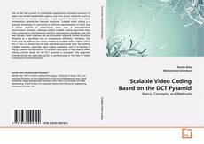 Copertina di Scalable Video Coding Based on the DCT Pyramid
