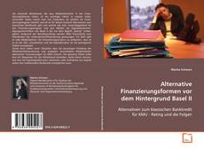 Обложка Alternative Finanzierungsformen vor dem
Hintergrund Basel II