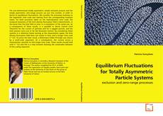 Capa do livro de Equilibrium Fluctuations for Totally Asymmetric Particle Systems 