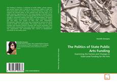 Copertina di The Politics of State Public Arts Funding