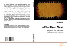 Capa do livro de All That Theory Allows 