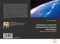 Couverture de Supervisory Control of Discrete-Event Systems with Output