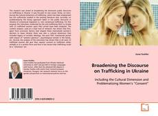 Copertina di Broadening the Discourse on Trafficking in Ukraine