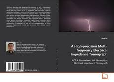 Buchcover von A High-precision Multi-frequency Electrical
Impedance Tomograph