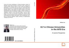 Copertina di ELT in Chinese Universities in
the WTO Era