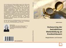 Capa do livro de Outsourcing der betrieblichen Weiterbildung an
Krankenhäusern 