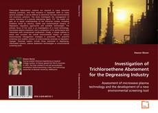 Capa do livro de Investigation of Trichloroethene Abatement for the
Degreasing Industry 