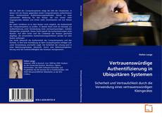 Copertina di Vertrauenswürdige Authentifizierung in Ubiquitären
Systemen