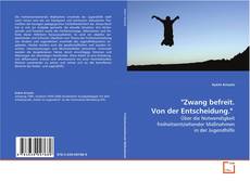 Buchcover von "Zwang befreit.Von der Entscheidung."