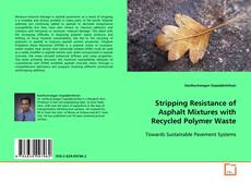 Обложка Stripping Resistance of Asphalt Mixtures with
Recycled Polymer Waste