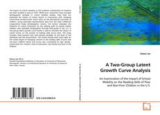 Couverture de A Two-Group Latent Growth Curve Analysis