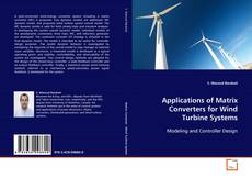 Buchcover von Applications of Matrix Converters for Wind Turbine
Systems