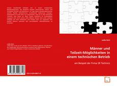 Buchcover von Männer und Teilzeit-Möglichkeiten in einem
technischen Betrieb
