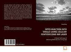 Copertina di OPTO-INJECTION INTO SINGLE LIVING CELLS BY
FEMTOSECOND NIR LASER