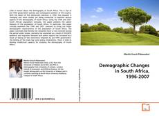 Обложка Demographic Changes in South Africa, 1996-2007