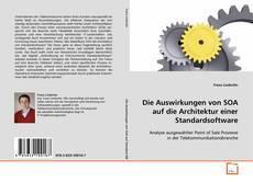 Capa do livro de Die Auswirkungen von SOA auf die Architektur einer
Standardsoftware 