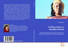 Copertina di Crafting Selves in Multiple Worlds