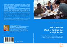Portada del libro de What Matters Most in Co-teaching in High School