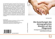 Die Auswirkungen des demographischen Wandels auf den Pflegemarkt的封面